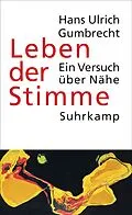 E-Book (epub) Leben der Stimme von Hans Ulrich Gumbrecht