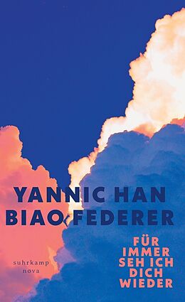 E-Book (epub) Für immer seh ich dich wieder von Yannic Han Biao Federer