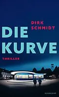 E-Book (epub) Die Kurve von Dirk Schmidt