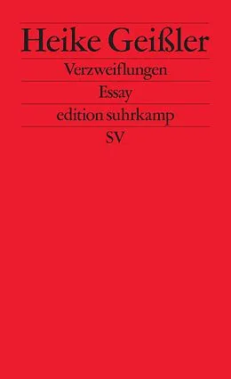 E-Book (epub) Verzweiflungen von Heike Geißler