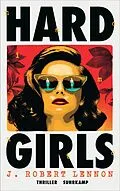 E-Book (epub) Hard Girls von J. Robert Lennon