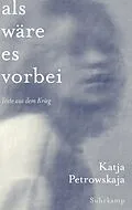 E-Book (epub) Als wäre es vorbei von Katja Petrowskaja