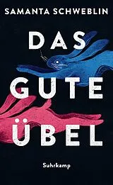 E-Book (epub) Das gute Übel von Samanta Schweblin