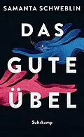 E-Book (epub) Das gute Übel von Samanta Schweblin