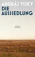 E-Book (epub) Die Aussiedlung von András Visky