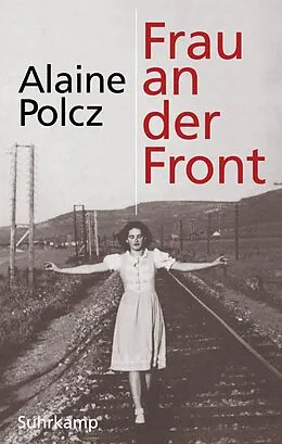 E-Book (epub) Frau an der Front von Alaine Polcz