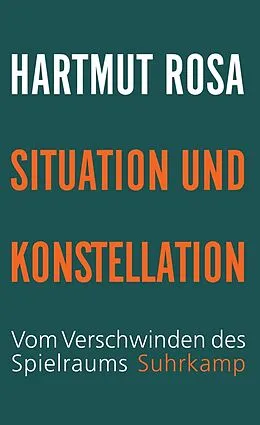 E-Book (epub) Situation und Konstellation von Hartmut Rosa