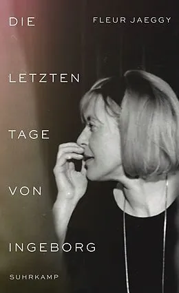 E-Book (epub) Die letzten Tage von Ingeborg von Fleur Jaeggy