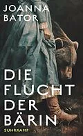 E-Book (epub) Die Flucht der Bärin von Joanna Bator