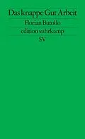 E-Book (epub) Das knappe Gut Arbeit von Florian Butollo