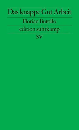 E-Book (epub) Das knappe Gut Arbeit von Florian Butollo