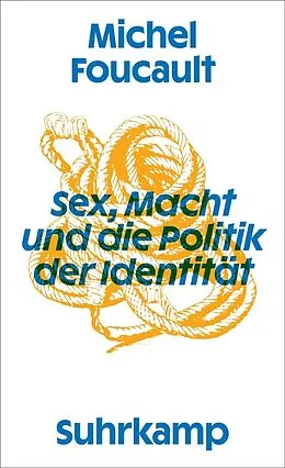 E-Book (epub) Sex, Macht und die Politik der Identität von Michel Foucault