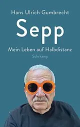 E-Book (epub) Sepp von Hans Ulrich Gumbrecht