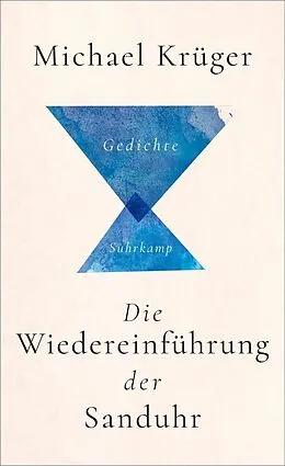 E-Book (epub) Die Wiedereinführung der Sanduhr von Michael Krüger