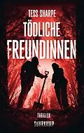 E-Book (epub) Tödliche Freundinnen von Tess Sharpe
