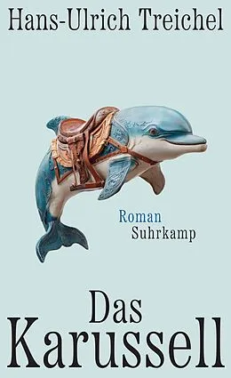 E-Book (epub) Das Karussell von Hans-Ulrich Treichel