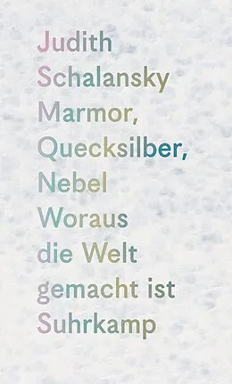 E-Book (epub) Marmor, Quecksilber, Nebel von Judith Schalansky