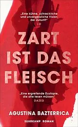 E-Book (epub) Zart ist das Fleisch von Agustina Bazterrica