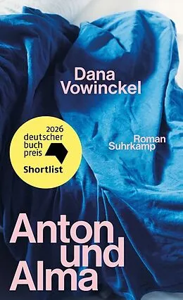 E-Book (epub) Anton und Alma von Dana Vowinckel