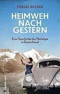 E-Book (epub) Heimweh nach gestern von Tobias Becker