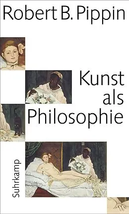 E-Book (epub) Kunst als Philosophie von Robert B. Pippin