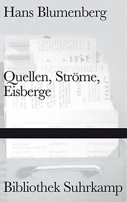 E-Book (epub) Quellen, Ströme, Eisberge von Hans Blumenberg