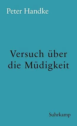 E-Book (epub) Versuch über die Müdigkeit von Peter Handke