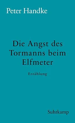 E-Book (epub) Die Angst des Tormanns beim Elfmeter von Peter Handke
