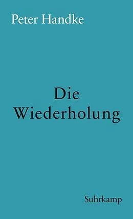 E-Book (epub) Die Wiederholung von Peter Handke