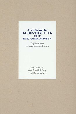 Fester Einband Lilienthal 1801, oder Die Astronomen von Arno Schmidt