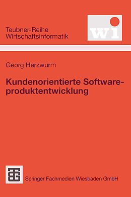 Kartonierter Einband Kundenorientierte Softwareproduktentwicklung von Georg Herzwurm
