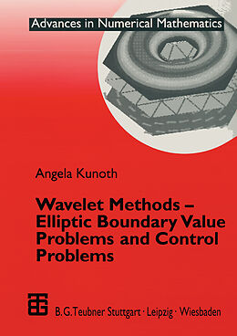 Kartonierter Einband Wavelet Methods - Elliptic Boundary Value Problems and Control Problems von Angela Kunoth
