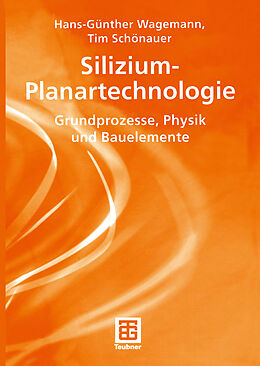 Kartonierter Einband Silizium-Planartechnologie von Hans-Günther Wagemann, Tim Schönauer