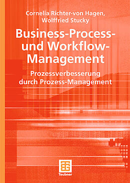 Kartonierter Einband Business-Process- und Workflow-Management von Cornelia Richter-von Hagen, Wolffried Stucky