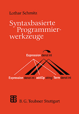 Kartonierter Einband Syntaxbasierte Programmierwerkzeuge von Lothar Schmitz
