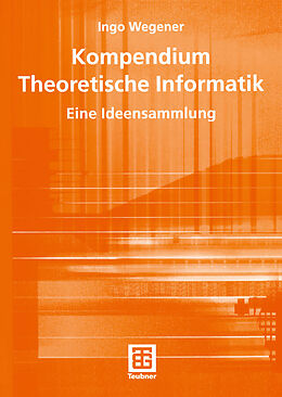 Kartonierter Einband Kompendium Theoretische Informatik  eine Ideensammlung von Ingo Wegener