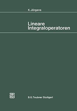 Kartonierter Einband Lineare Integraloperatoren von Konrad Jörgens