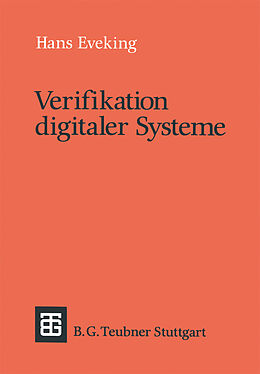 Kartonierter Einband Verifikation digitaler Systeme von Hans Eveking