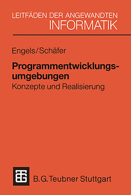 Kartonierter Einband Programmentwicklungsumgebungen von Gregor Engels, Wilhelm Schäfer