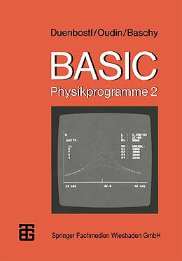 Kartonierter Einband BASIC-Physikprogramme 2 von Theodor Duenbostl, Leo Baschy, Theresia Oudin