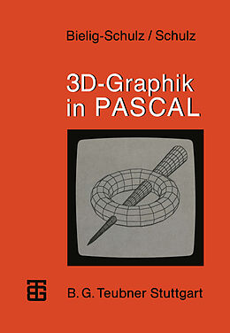 Kartonierter Einband 3D-Graphik in PASCAL von Gisela Bielig-Schulz, Christoph Schulz