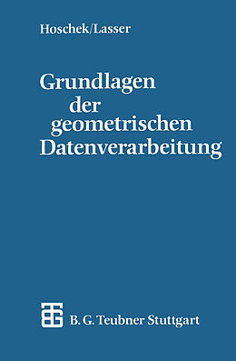 Kartonierter Einband Grundlagen der geometrischen Datenverarbeitung von Josef Hoschek, Dieter Lasser