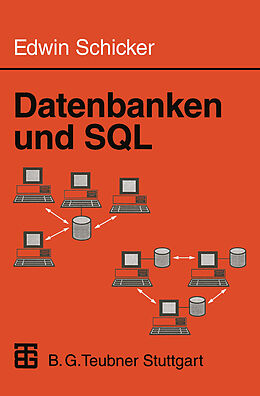 Kartonierter Einband Datenbanken und SQL von Edwin Schicker