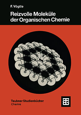Kartonierter Einband Reizvolle Moleküle der Organischen Chemie von Fritz Vögtle