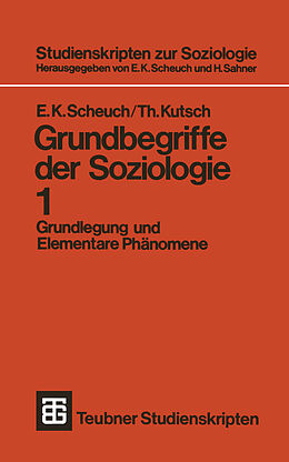 Kartonierter Einband Grundbegriffe der Soziologie von Erwin K. Scheuch, Thomas Kutsch