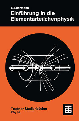 Kartonierter Einband Einführung in die Elementarteilchenphysik von Erich Lohrmann
