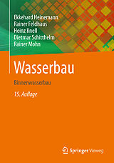 Kartonierter Einband Wasserbau von Ekkehard Heinemann, Rainer Feldhaus, Heinz Knell