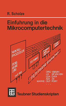 Kartonierter Einband Einführung in die Mikrocomputertechnik von Rainer Scholze