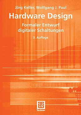 Kartonierter Einband Hardware Design von Jörg Keller, Wolfgang J. Paul