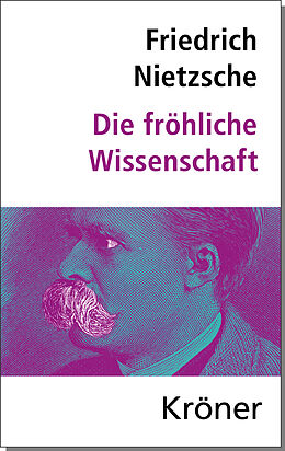 Fester Einband Die Fröhliche Wissenschaft von Friedrich Nietzsche